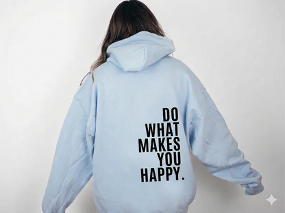 Sudadera con Capucha “Haz lo que te hace feliz” Lunira